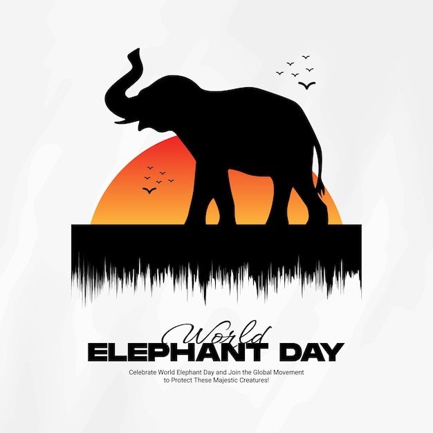 World Elephant Day
