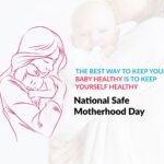 National Safe Motherhood Day