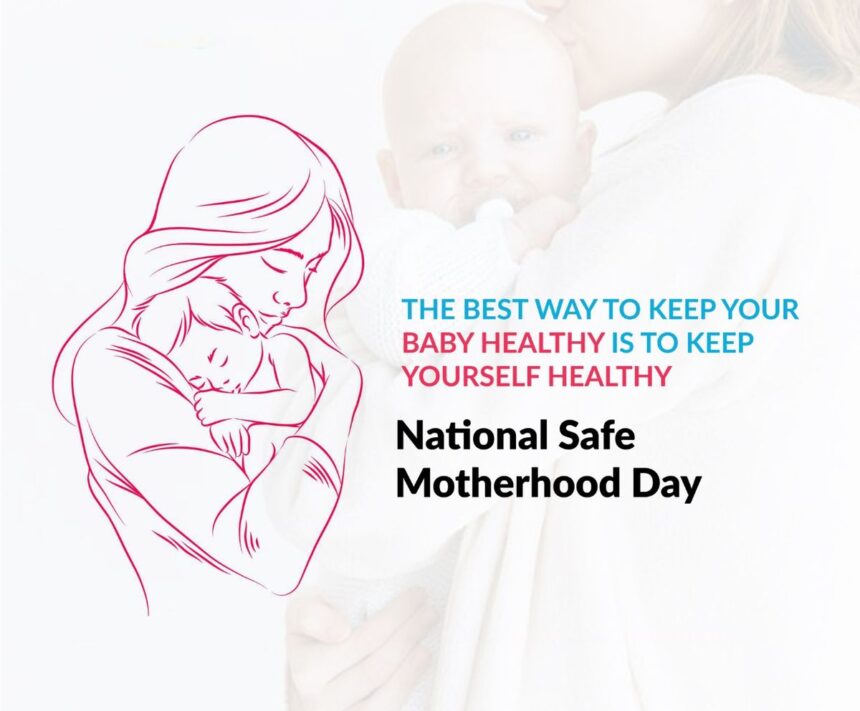 National Safe Motherhood Day